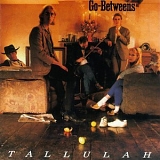 The Go-Betweens - Tallulah