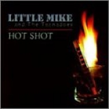 Little Mike & Tornadoes - Hot Shot