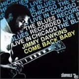 Jimmy Dawkins - Come Back Baby