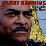 Jimmy Dawkins - West Side Guitar Hero