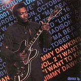 Jimmy Dawkins - I Want To Know