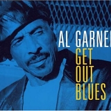 Al Garner - Get out Blues