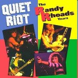 Quiet Riot - The Randy Rhoads Years