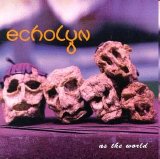 Echolyn - As The World