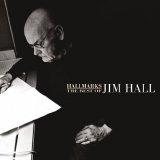 Jim Hall - Hallmarks: The Best of Jim Hall