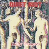 Quiet Riot - Guilty Pleasures