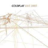 Coldplay - Live 2003