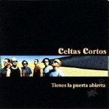 Celtas Cortos - Tienes la puerta abierta