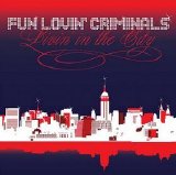 Fun Lovin' Criminals - Livin' in the City