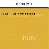 echolyn - A Little Nonsense - Now And Then