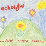 Echolyn - ... And Every Blossom