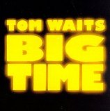 Tom Waits - Big Time