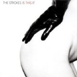 The Strokes - Is This It