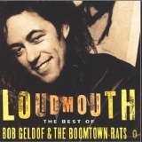 Bob Geldof & The Boomtown Rats - Loudmouth. The Best