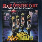 Blue Öyster Cult - Bad Channels