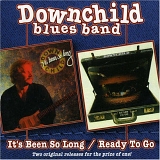 Downchild Blues Band - It's Been So Long / Ready to Go