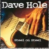 Dave Hole - Steel on Steel