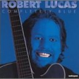 Robert Lucas - Completely Blue