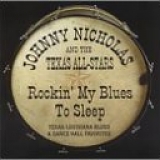 Johnny Nicholas - Rockin' My Blues to Sleep