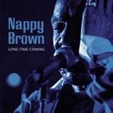 Nappy Brown - Long Time Coming