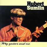 Hubert Sumlin - My Guitar & Me