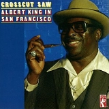 Albert King - Crosscut Saw