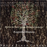 Augusto Blanca - Este Arbol Que Sembramos