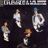 The Byrds - Dr. Byrds and Mr. Hyde
