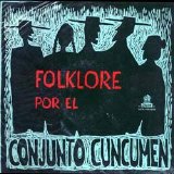 Cuncumén - Folklore por el Conjunto Cuncumén