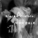 John Cale - Black Acetate