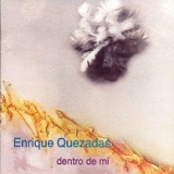 Enrique Quezadas - Dentro de mi