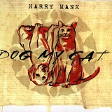 Harry Manx - Dog My Cat