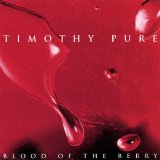 Timothy Pure - Blood of the Berry