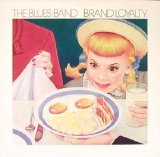 Blues Band, The - Brand Loyalty