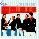 Jay & The Americans - Come A Little Bit Closer --The Best of Jay And The Americans