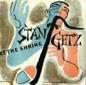 Stan Getz - Stan Getz at the Shrine