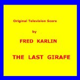 Fred Karlin - The Last Giraffe