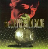 The Suppression Swing - Greeted With Closed Arms