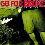 Go For Broke - Open your mind