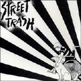 Street Trash - Street Trash