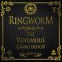 Ringworm - The Venomous Grand Design