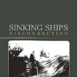 Sinking Ships - Disconnecting