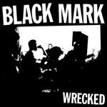 Black Mark - Wrecked EP