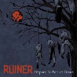 Ruiner - Prepare To Be Let Down