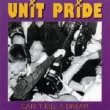 Unit Pride - Can't Kill a Dream