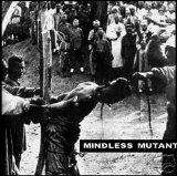 Mindless Mutant - Mindless Mutant 7''