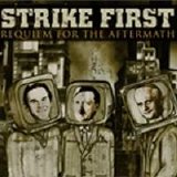 Strike First - Requiem For The Aftermath