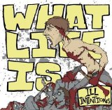 What Life Is - Ill Intentions