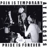 At All Costs - Pain Is Temporary, Pride Is Forever