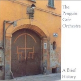 Penguin Cafe Orchestra - A Brief History